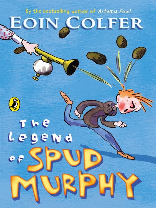 Title details for The Legend of Spud Murphy by Eoin Colfer - Wait list